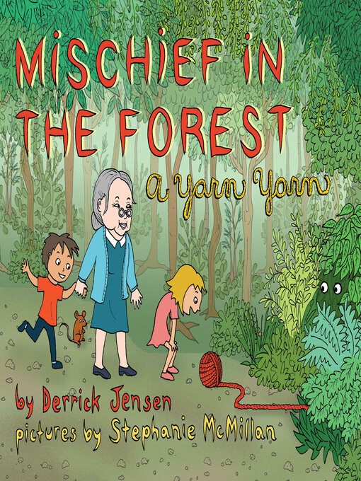 Title details for Mischief in the Forest by Derrick Jensen - Available